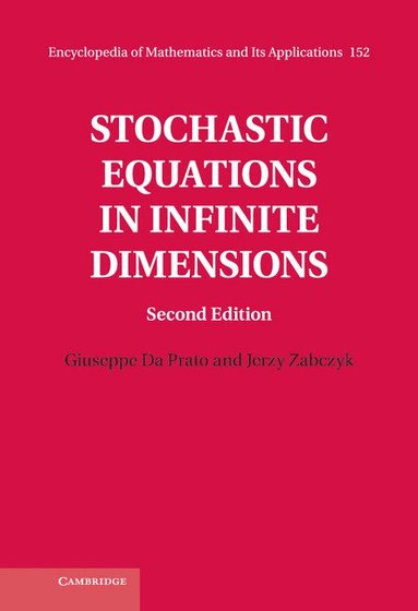 Giuseppe Da Prato, Jerzy Zabczyk - Stochastic Equations in Infinite Dimensions, Inbunden