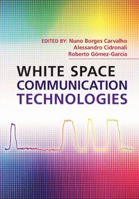 bokomslag White Space Communication Technologies