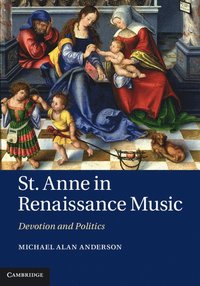 bokomslag St Anne in Renaissance Music