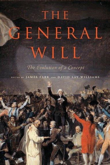 James Farr, David Lay Williams - The General Will, Inbunden