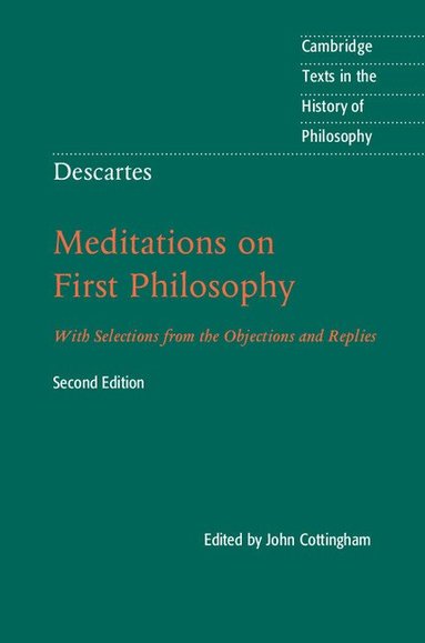 John Cottingham - Descartes: Meditations on First Philosophy, Inbunden