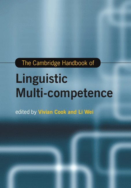 The Cambridge Handbook of Linguistic Multi-Competence 1