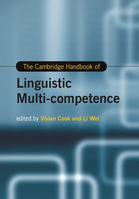 Vivian (University of Newcastle upon Tyne) Cook, Li Wei, Vivian Cook - The Cambridge Handbook of Linguistic Multi-Competence, Inbunden