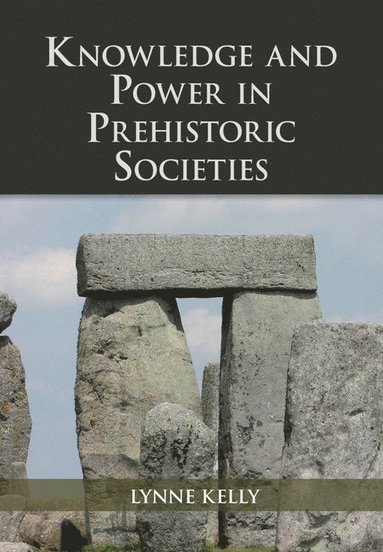 bokomslag Knowledge and Power in Prehistoric Societies