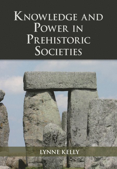 Knowledge and Power in Prehistoric Societies 1