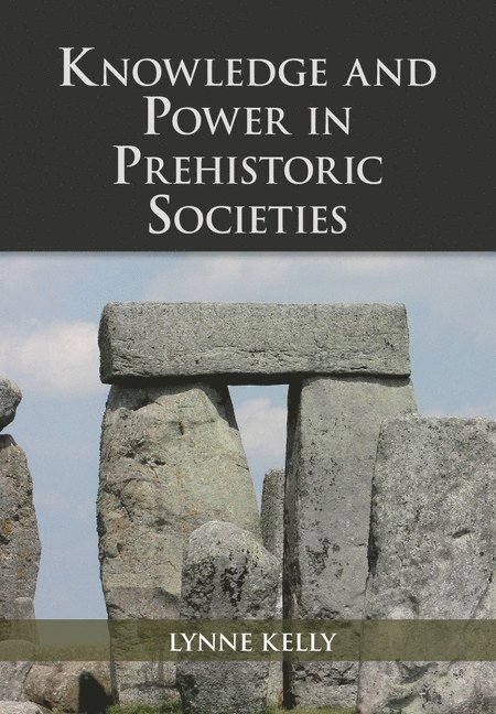 Knowledge and Power in Prehistoric Societies