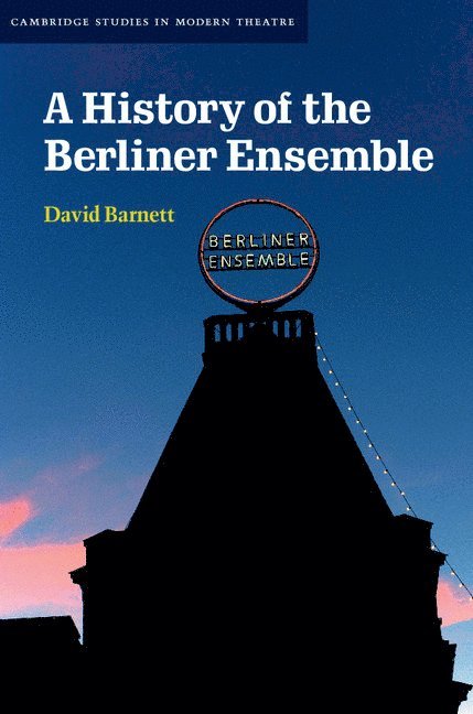 A History of the Berliner Ensemble 1