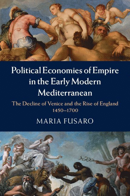 Political Economies of Empire in the Early Modern Mediterranean 1