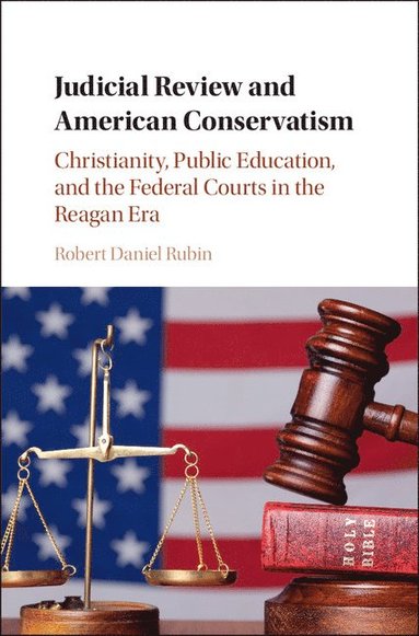 bokomslag Judicial Review and American Conservatism