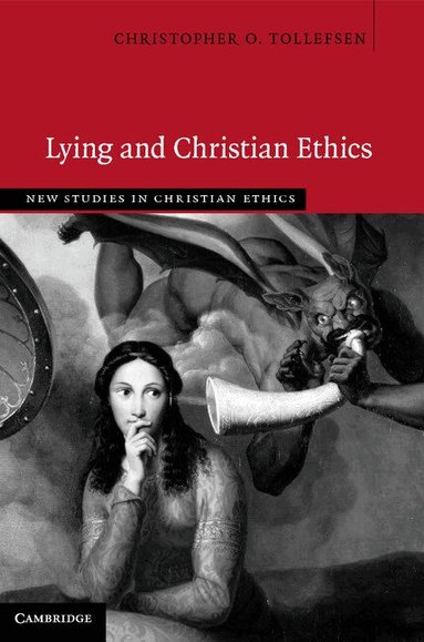 Christopher O. Tollefsen - Lying and Christian Ethics, Inbunden
