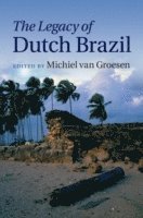bokomslag The Legacy of Dutch Brazil
