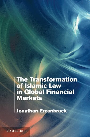 bokomslag The Transformation of Islamic Law in Global Financial Markets