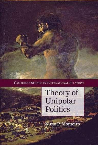 bokomslag Theory of Unipolar Politics