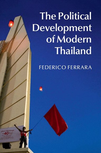 Federico Ferrara - The Political Development of Modern Thailand, Inbunden