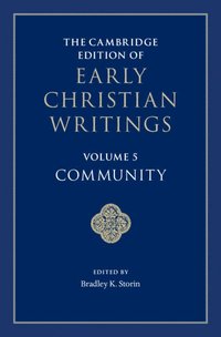 bokomslag The Cambridge Edition of Early Christian Writings: Volume 5, Community