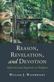 bokomslag Reason, Revelation, and Devotion