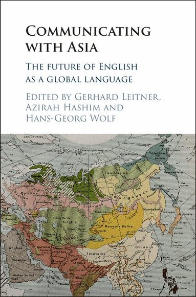 Gerhard Leitner, Azirah Hashim, Hans-Georg Wolf - Communicating with Asia, Inbunden