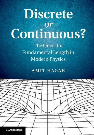 Amit Hagar - Discrete or Continuous?, Inbunden