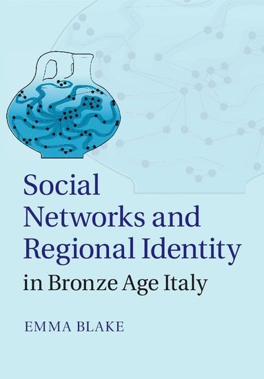 bokomslag Social Networks and Regional Identity in Bronze Age Italy