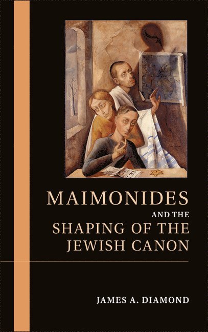 Maimonides and the Shaping of the Jewish Canon 1