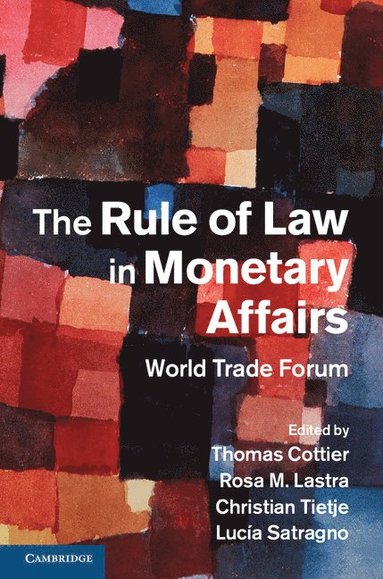 bokomslag The Rule of Law in Monetary Affairs