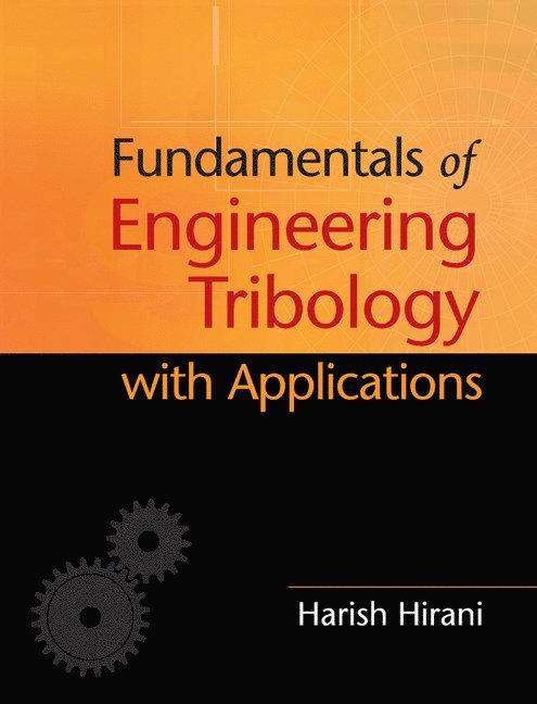 Fundamentals of Engineering Tribology with Applications 1