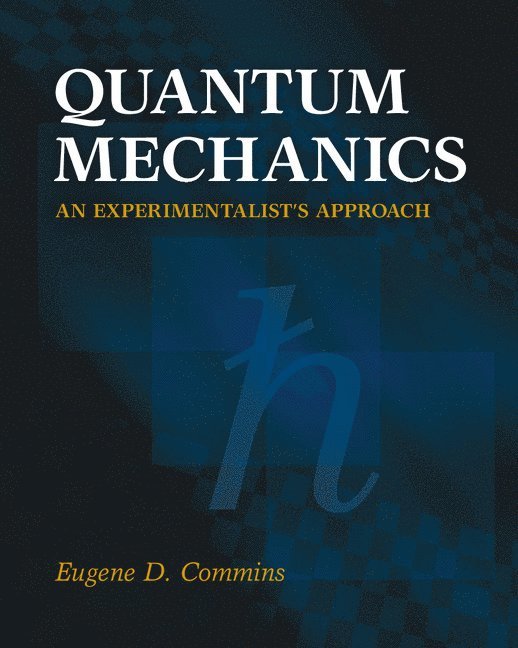 Eugene D. Commins, Berkeley) Commins, Eugene D. (University of California - Quantum Mechanics, Inbunden