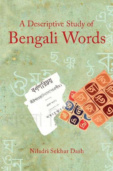 bokomslag A Descriptive Study of Bengali Words