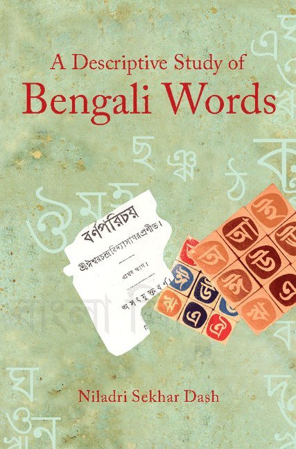 Niladri Sekhar Dash, New Delhi) Dash, Niladri Sekhar (Indian Statistical Institute - Descriptive Study of Bengali Words, Inbunden