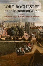 Lord Rochester in the Restoration World 1