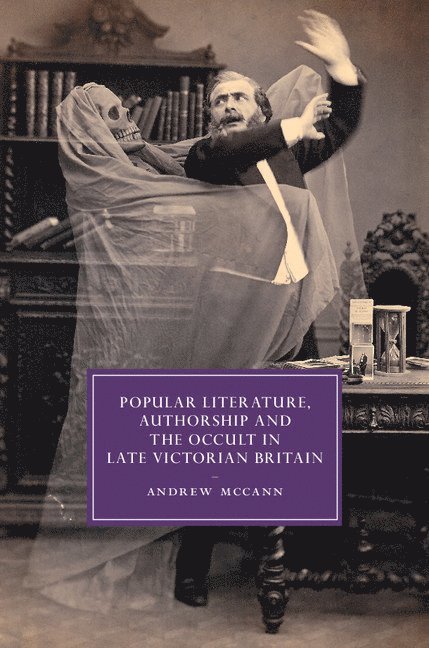 Popular Literature, Authorship and the Occult in Late Victorian Britain