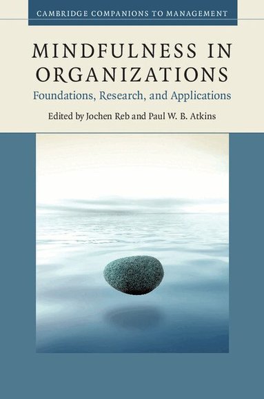 Jochen Reb, Paul W. B. Atkins - Mindfulness in Organizations, Inbunden