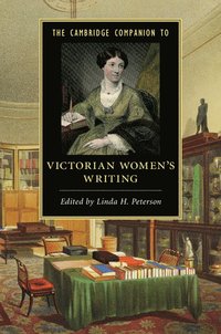 bokomslag The Cambridge Companion to Victorian Women's Writing