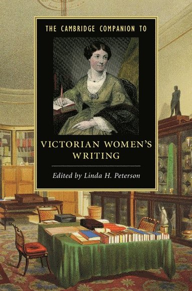 bokomslag The Cambridge Companion to Victorian Women's Writing