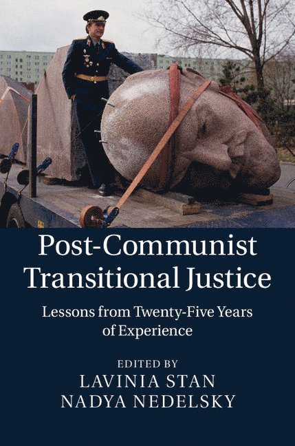 Lavinia Stan, Nadya Nedelsky, Nova Scotia) Stan, Lavinia (St Francis Xavier University, Minnesota) Nedelsky, Nadya (Macalester College - Post-Communist Transitional Justice, Inbunden