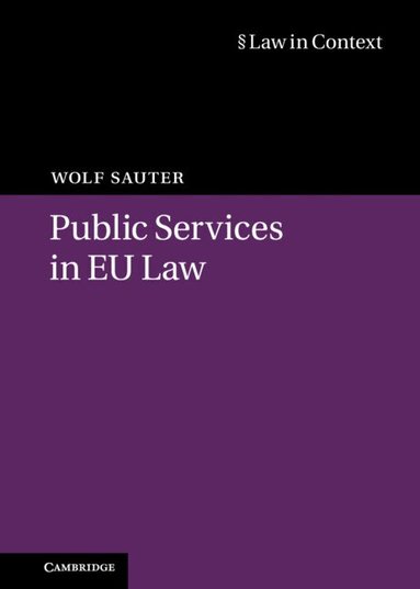 Wolf Sauter - Public Services in EU Law, Inbunden