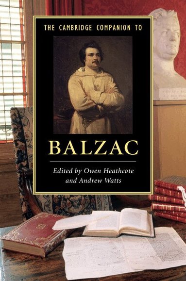 Owen Heathcote, Andrew Watts - The Cambridge Companion to Balzac, Inbunden