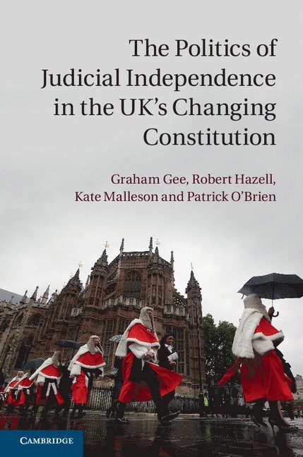 The Politics of Judicial Independence in the UK's Changing Constitution 1