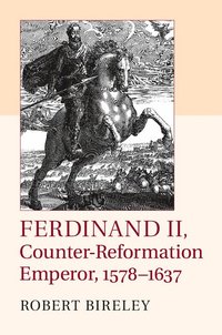 bokomslag Ferdinand II, Counter-Reformation Emperor, 1578-1637