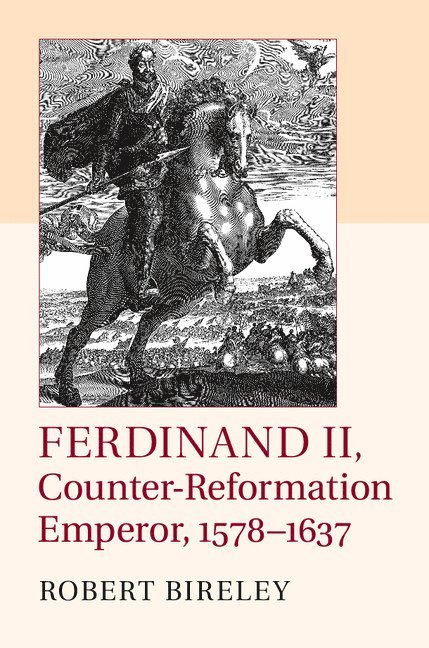 Ferdinand II, Counter-Reformation Emperor, 1578-1637 1