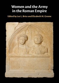 bokomslag Women and the Army in the Roman Empire