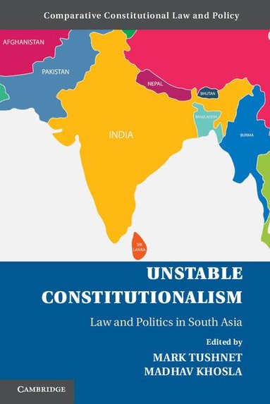 Mark Tushnet, Madhav Khosla - Unstable Constitutionalism, Inbunden