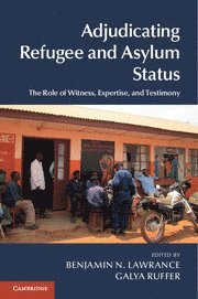 Benjamin N. Lawrance, Galya Ruffer, New York) Lawrance, Benjamin N. (Rochester Institute of Technology, Illinois) Ruffer, Galya (Northwestern University - Adjudicating Refugee and Asylum Status, Inbunden
