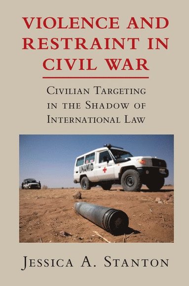 bokomslag Violence and Restraint in Civil War