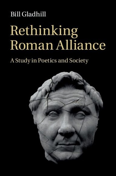 Bill Gladhill - Rethinking Roman Alliance, Inbunden