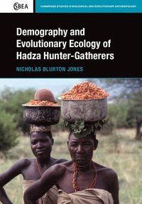 bokomslag Demography and Evolutionary Ecology of Hadza Hunter-Gatherers