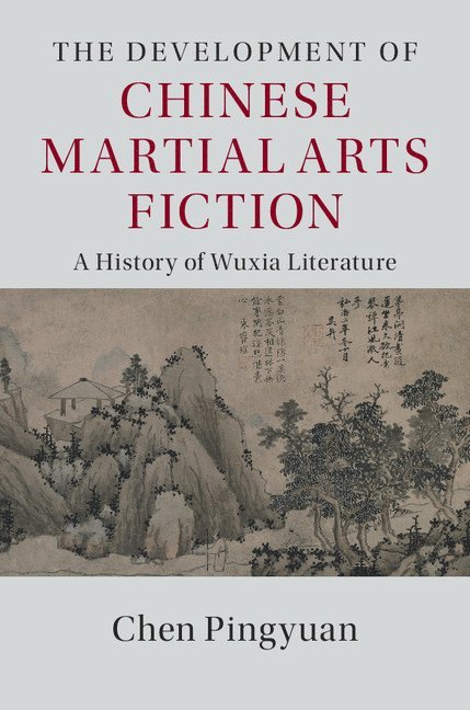 The Development of Chinese Martial Arts Fiction 1