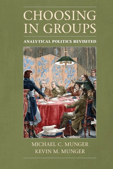 Michael C. Munger - Choosing in Groups, Inbunden