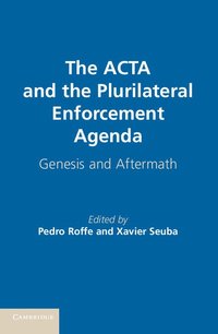 bokomslag The ACTA and the Plurilateral Enforcement Agenda