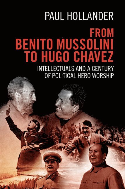 From Benito Mussolini to Hugo Chavez 1